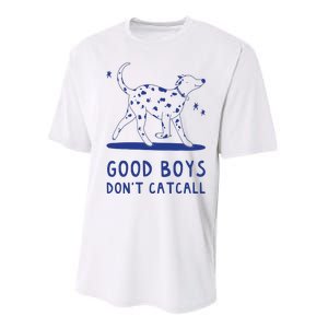 Good Boy Dont Catcall Performance Sprint T-Shirt