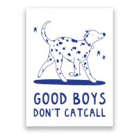 Good Boy Dont Catcall Poster