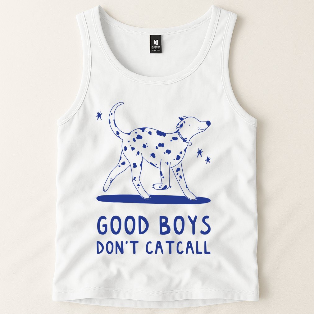 Good Boy Dont Catcall Tank Top