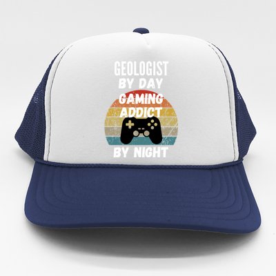 Geologist By Day Gaming Addict By Night Gift Trucker Hat