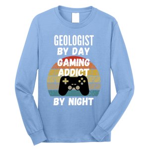 Geologist By Day Gaming Addict By Night Gift Long Sleeve Shirt