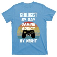 Geologist By Day Gaming Addict By Night Gift T-Shirt