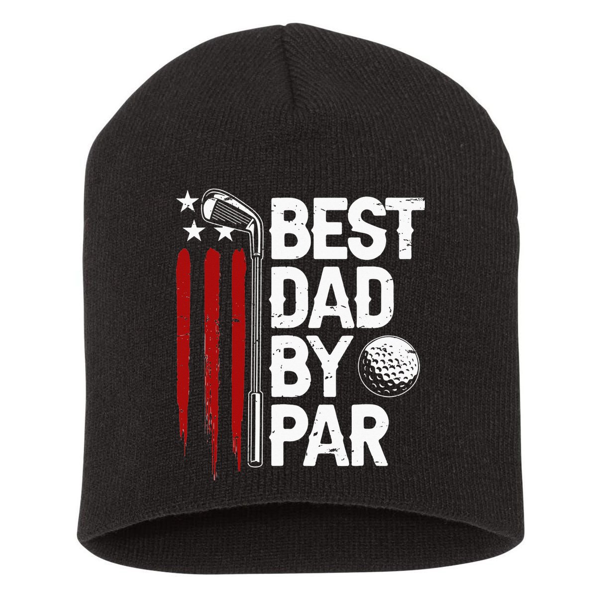 Golf Best Dad By Par Daddy Golfer American Flag Father's Day Short Acrylic Beanie