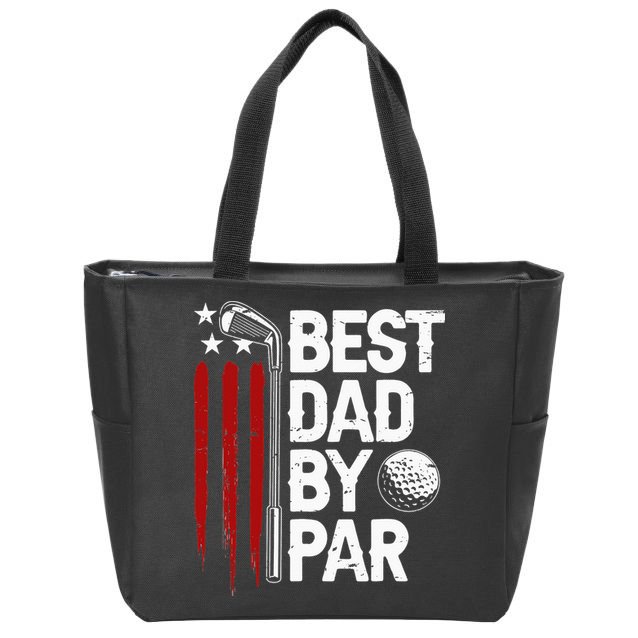Golf Best Dad By Par Daddy Golfer American Flag Father's Day Zip Tote Bag