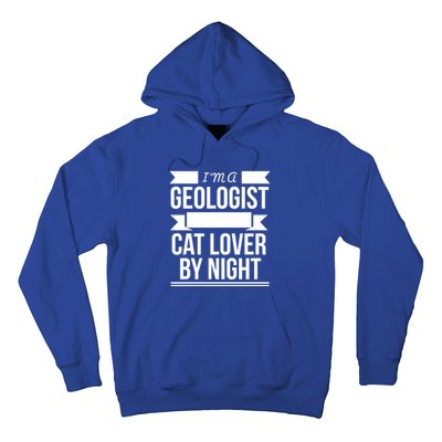 Geologist By Day Cat Lover By Night Cat Lady Gift Hoodie