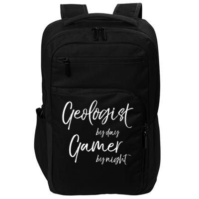 Geologist By Day Gamer By Night Funny Gift Impact Tech Backpack