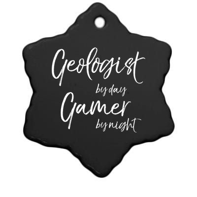 Geologist By Day Gamer By Night Funny Gift Ceramic Star Ornament