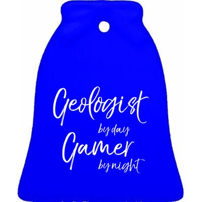 Geologist By Day Gamer By Night Funny Gift Ceramic Bell Ornament