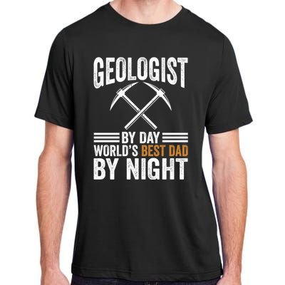 Geologist By Day World's Best Dad By Night Gift Adult ChromaSoft Performance T-Shirt