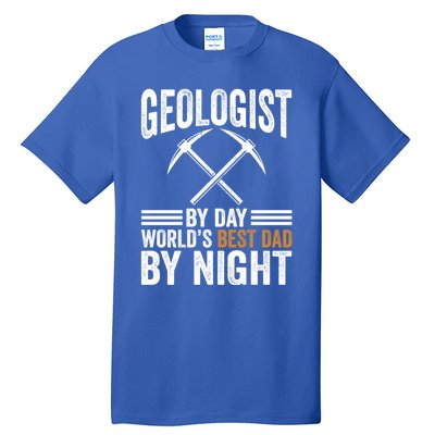 Geologist By Day World's Best Dad By Night Gift Tall T-Shirt