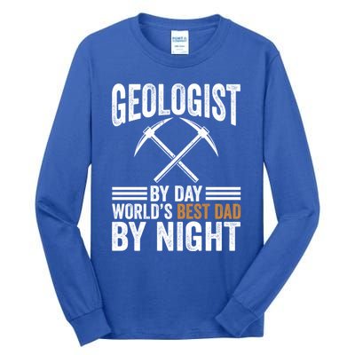 Geologist By Day World's Best Dad By Night Gift Tall Long Sleeve T-Shirt