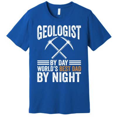 Geologist By Day World's Best Dad By Night Gift Premium T-Shirt