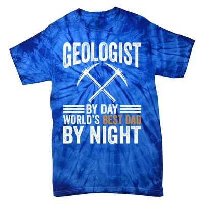 Geologist By Day World's Best Dad By Night Gift Tie-Dye T-Shirt