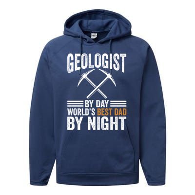 Geologist By Day World's Best Dad By Night Gift Performance Fleece Hoodie