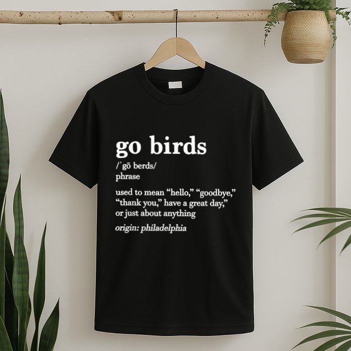 Go Birds Definition T-Shirt