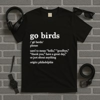 Go Birds Definition T-Shirt