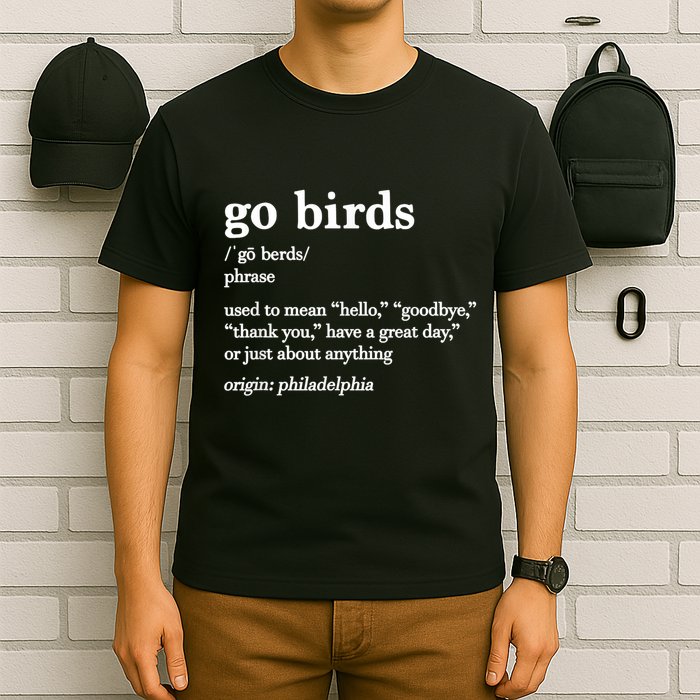 Go Birds Definition T-Shirt