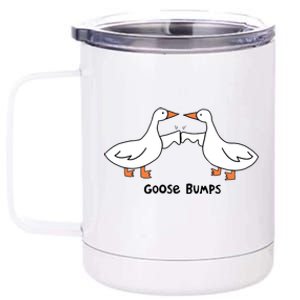 Goose Bumps Funny 12 oz Stainless Steel Tumbler Cup