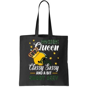 Green Bay Football Queen Classy Sassy And A Bit Smart Assy Tote Bag