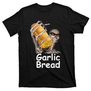 Garlic Bread Funny Skeleton T-Shirt