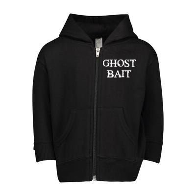 Ghost Bait Funny Paranormal Ghost Hunting Scary Halloween Toddler Zip Fleece Hoodie