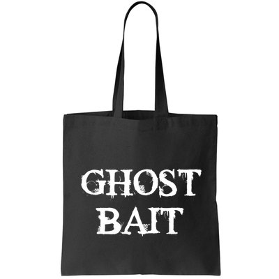 Ghost Bait Funny Paranormal Ghost Hunting Scary Halloween Bag