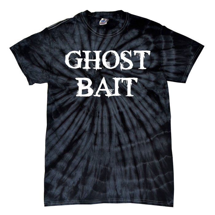 Ghost Bait Funny Paranormal Ghost Hunting Scary Halloween Tie-Dye T-Shirt