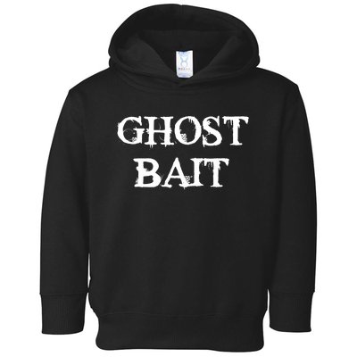 Ghost Bait Funny Paranormal Ghost Hunting Scary Halloween Toddler Hoodie