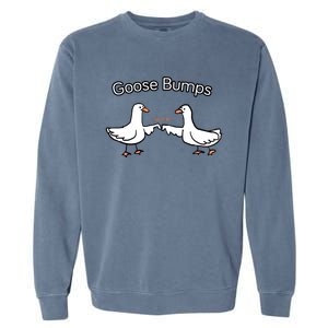 Goose Bumps Funny Goose Pun Garment-Dyed Sweatshirt