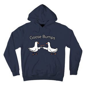 Goose Bumps Funny Goose Pun Tall Hoodie