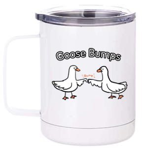 Goose Bumps Funny Goose Pun 12 oz Stainless Steel Tumbler Cup