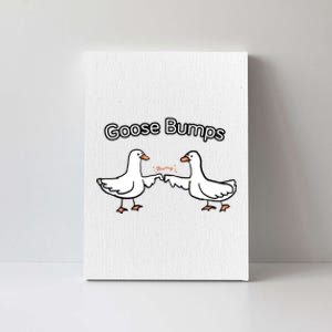 Goose Bumps Funny Goose Pun Canvas