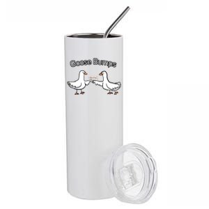 Goose Bumps Funny Goose Pun Stainless Steel Tumbler