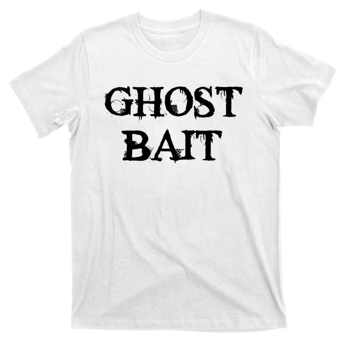 Ghost Bait Funny Paranormal Ghost Hunting Scary Halloween T-Shirt