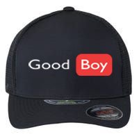 Good Boy Funny Saying Sarcastic Novelty Humor Cute Cool Flexfit Unipanel Trucker Cap