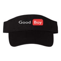 Good Boy Funny Saying Sarcastic Novelty Humor Cute Cool Valucap Bio-Washed Visor