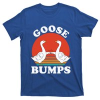 Goose Bumps Funny Sarcastic Vintage Goose Meme Geese Gift T-Shirt