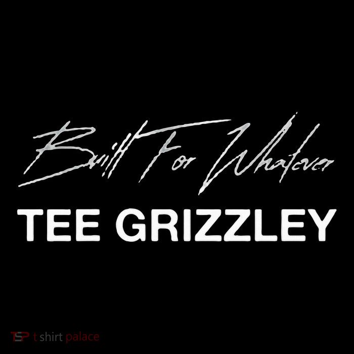 Grizzley Built For Whatever Poster