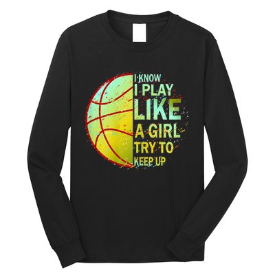 Girls Basketball Funny Gift Long Sleeve Shirt