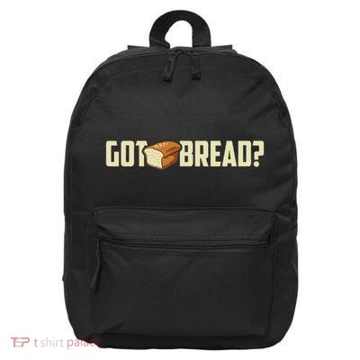 Got Bread Funny Bread I Love Bread 16 in Basic Backpack
