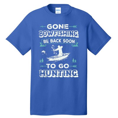 Gone Bow Fishing Tee Bow Fisher Hunting Tee Gift Tall T-Shirt