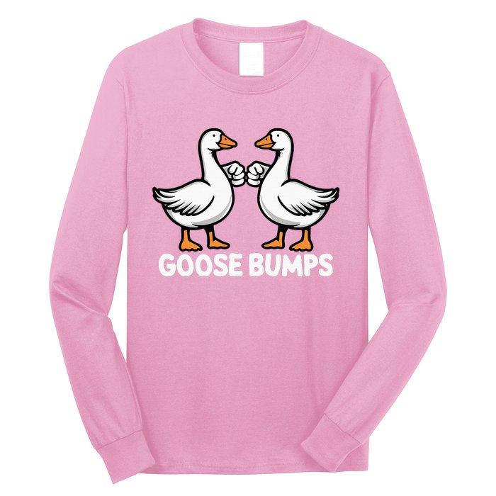 Goose Bumps Funny Pun Bff Goose Geese Humor Long Sleeve Shirt