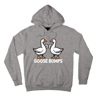 Goose Bumps Funny Pun Bff Goose Geese Humor Tall Hoodie