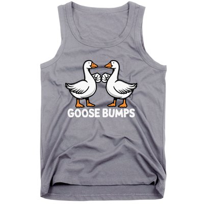 Goose Bumps Funny Pun Bff Goose Geese Humor Tank Top