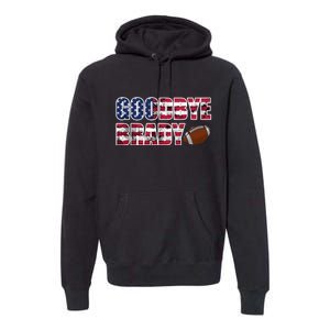 Goodbye Brady Premium Hoodie