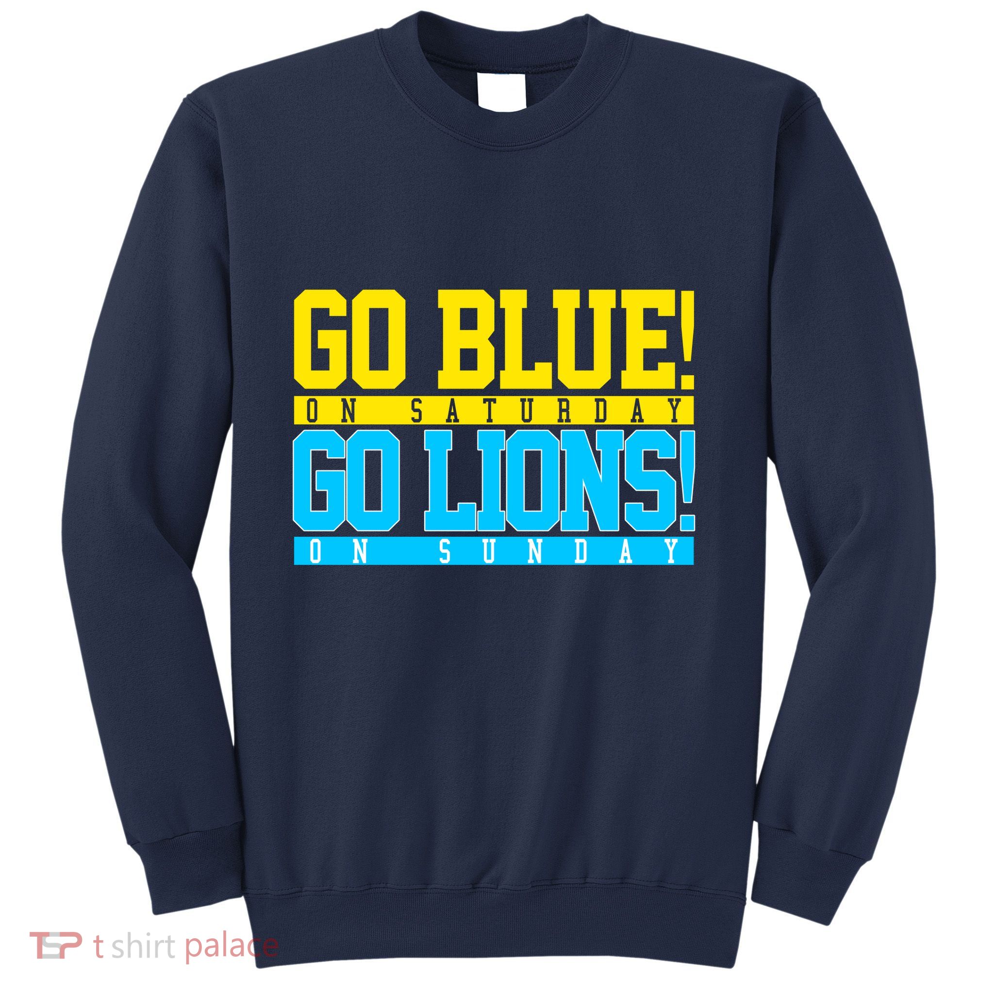 Go Blues Go Lions On Sunday Football Fan Sweatshirt