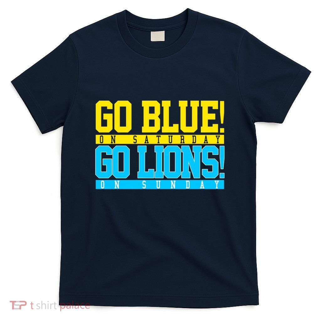 Go Blues Go Lions On Sunday Football Fan T-Shirt