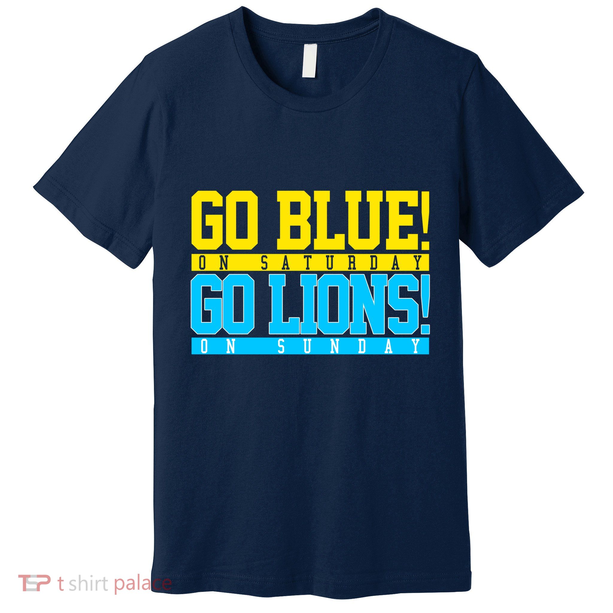 Go Blues Go Lions On Sunday Football Fan Premium T-Shirt