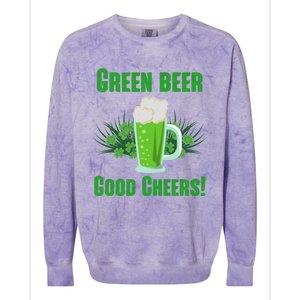 Green Beer Good Cheers Funny Gift St Patrick's Day Cute Gift Colorblast Crewneck Sweatshirt