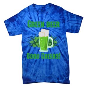 Green Beer Good Cheers Funny Gift St Patrick's Day Cute Gift Tie-Dye T-Shirt